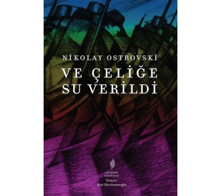 Ve Çeliğe Su Verildi Ve Çeliğe Su Verildi