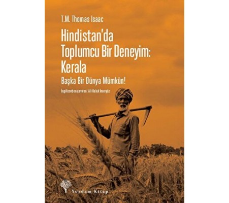 Hindistan'da Toplumcu Bir Deneyim: Kerala Hindistan'da Toplumcu Bir Deneyim: Kerala