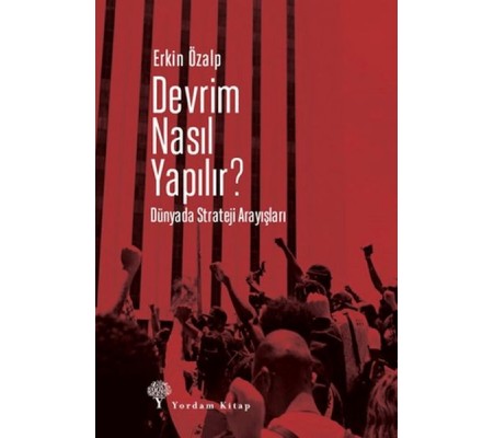 Devrim Nasıl Yapılır? Devrim Nasıl Yapılır?