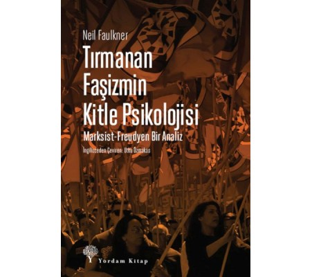 Tırmanan Faşizmin Kitle Psikolojisi Tırmanan Faşizmin Kitle Psikolojisi