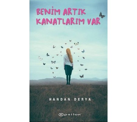 Benim Artık Kanatlarım Var Benim Artık Kanatlarım Var