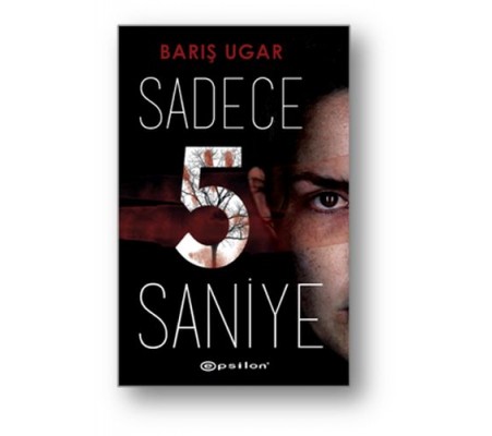 Sadece 5 Saniye Sadece 5 Saniye