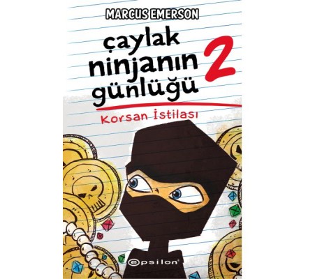 Çaylak Ninjanın Günlüğü II - Korsan İstilası (Ciltli) Çaylak Ninjanın Günlüğü II - Korsan İstilası (Ciltli)