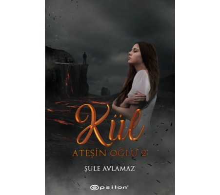 Ateşin Oğlu 2: Kül Ateşin Oğlu 2: Kül