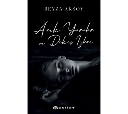 Açık Yaralar ve Dikiş İzleri Açık Yaralar ve Dikiş İzleri
