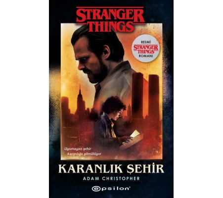 Karanlık Şehir - Bir Stranger Things Romanı Karanlık Şehir - Bir Stranger Things Romanı