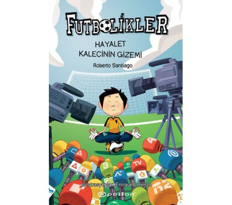 Hayalet Kalecinin Gizemi - Futbolikler 3 Hayalet Kalecinin Gizemi - Futbolikler 3