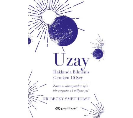 Uzay Hakkında Bilmeniz Gereken 10 Şey Uzay Hakkında Bilmeniz Gereken 10 Şey