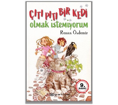 Çıtı Pıtı Bir Kedi Olmak İstemiyorum Çıtı Pıtı Bir Kedi Olmak İstemiyorum