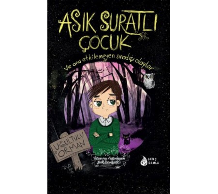 Asık Suratlı Çocuk - Uğultulu Orman Asık Suratlı Çocuk - Uğultulu Orman