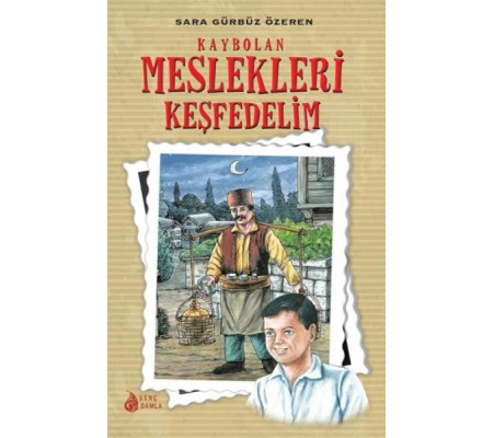 Kaybolan Meslekleri Keşfedelim Kaybolan Meslekleri Keşfedelim