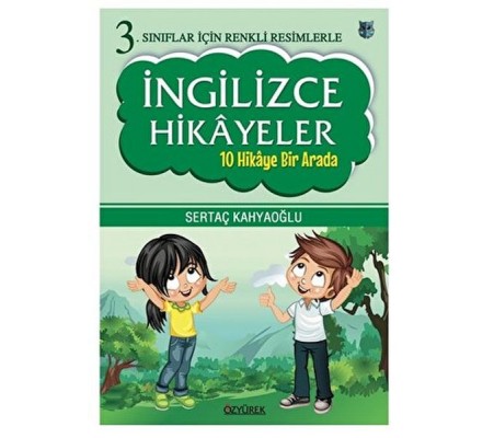 3. Sınıflar İçin Renkli Resimlerle İngilizce Hikayeler (10 Hikaye Bir Arada) 3. Sınıflar İçin Renkli Resimlerle İngilizce Hikayeler (10 Hikaye Bir Arada)