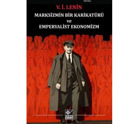 Marksizmin Bir Karikatürü ve Emperyalist Ekonomizm Marksizmin Bir Karikatürü ve Emperyalist Ekonomizm
