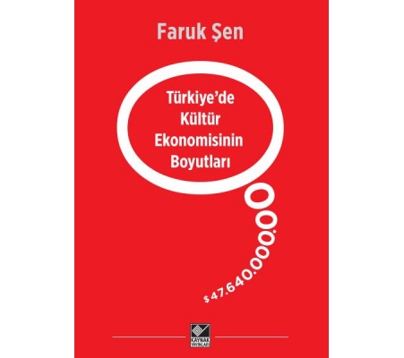Türkiye’de Kültür Ekonomisinin Boyutları Türkiye’de Kültür Ekonomisinin Boyutları