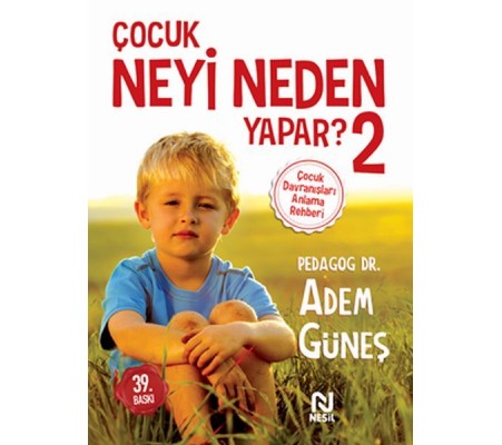 Çocuk Neyi Neden Yapar? 2 Çocuk Neyi Neden Yapar? 2
