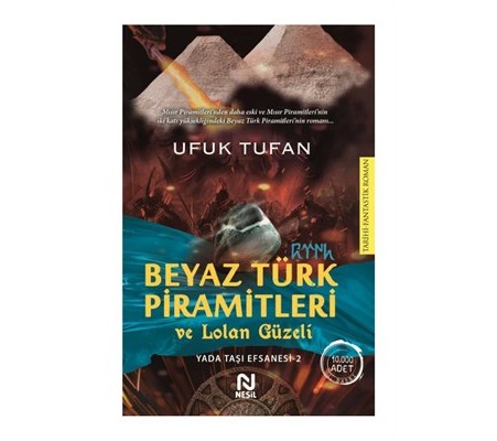 Beyaz Türk Piramitleri ve Lolan Güzeli Beyaz Türk Piramitleri ve Lolan Güzeli
