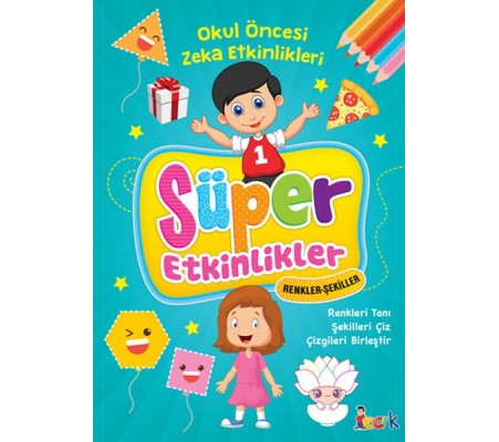 Süper Etkinlikler - Renkler Şekiller