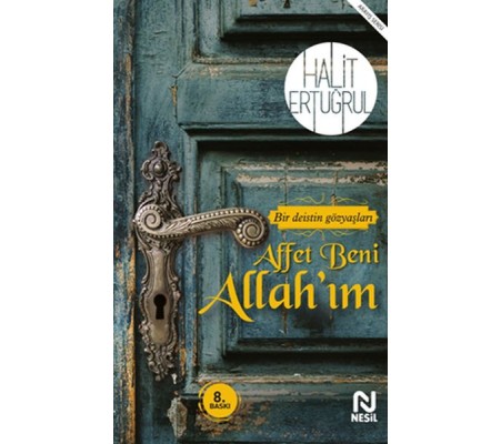 Affet Beni Allahım - Bir Deistin Gözyaşları Affet Beni Allahım - Bir Deistin Gözyaşları