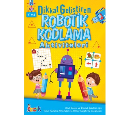 Dikkat Geliştiren Robotik Kodlama Aktiviteleri Dikkat Geliştiren Robotik Kodlama Aktiviteleri