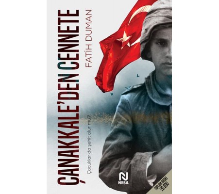 Çanakkale’den Cennete - Çocuklar da Şehit Olur mu? Çanakkale’den Cennete - Çocuklar da Şehit Olur mu?