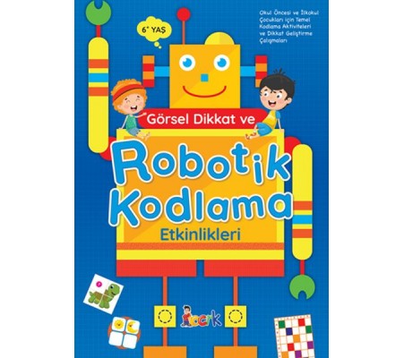 Görsel Dikkat ve Robotik Kodlama Etkinlikleri Görsel Dikkat ve Robotik Kodlama Etkinlikleri