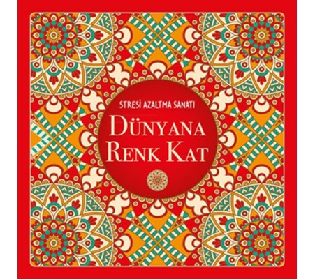 Dünyana Renk Kat - Stresi Azaltma Sanatı Dünyana Renk Kat - Stresi Azaltma Sanatı