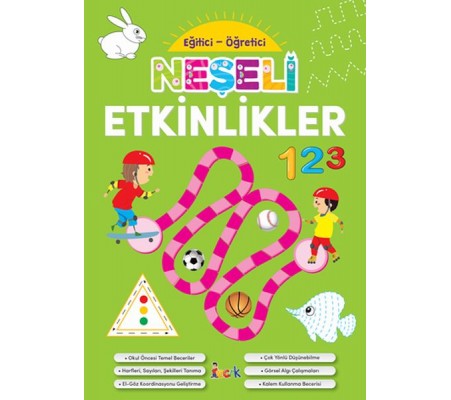 Eğitici Öğretici Neşeli Etkinlikler Eğitici Öğretici Neşeli Etkinlikler