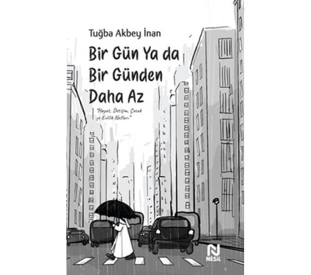 Bir Gün Ya da Bir Günden Daha Az Bir Gün Ya da Bir Günden Daha Az
