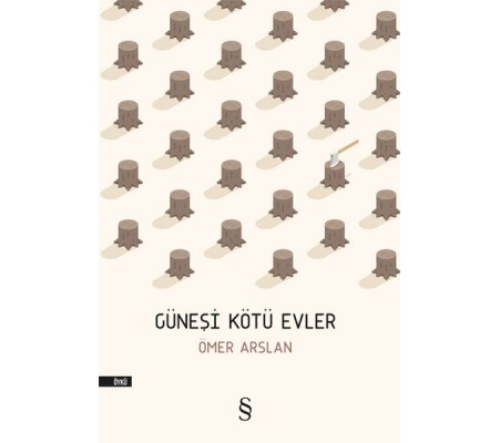 Güneşi Kötü Evler Güneşi Kötü Evler