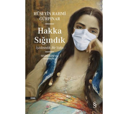 Hakka Sığındık - İşitilmedik Bir Vaka Hakka Sığındık - İşitilmedik Bir Vaka