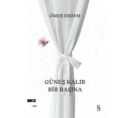 Güneş Kalır Bir Başına Güneş Kalır Bir Başına