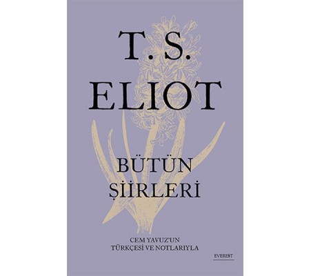 T. S. Eliot - Bütün Şiirleri T. S. Eliot - Bütün Şiirleri