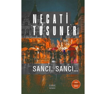 Sancı.. Sancı… 1978 Türk Dil Kurumu Roman Ödülü Sancı.. Sancı… 1978 Türk Dil Kurumu Roman Ödülü