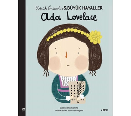 Ada Lovelace-Küçük İnsanlar ve Büyük Hayaller Ada Lovelace-Küçük İnsanlar ve Büyük Hayaller