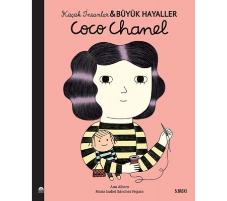 Coco Chanel - Küçük İnsanlar ve Büyük Hayaller Coco Chanel - Küçük İnsanlar ve Büyük Hayaller