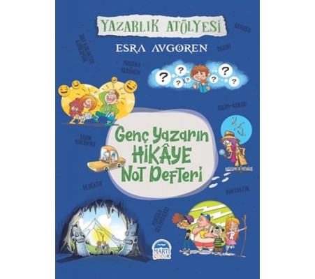 Genç Yazarın Hikaye Not Defteri - Yazarlık Atölyesi Genç Yazarın Hikaye Not Defteri - Yazarlık Atölyesi