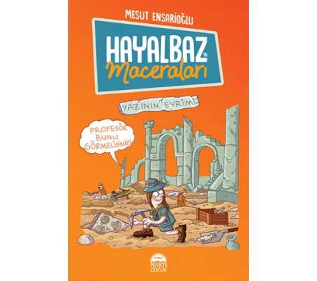 Hayalbaz’ın Maceraları 3 - Yazının Evrimi Hayalbaz’ın Maceraları 3 - Yazının Evrimi