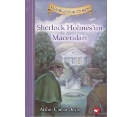 Klasikleri Okuyorum - Sherlock Holmes'un Maceraları Klasikleri Okuyorum - Sherlock Holmes'un Maceraları