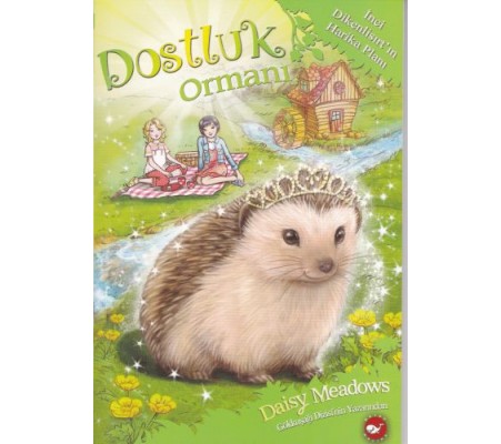 Dostluk Ormanı 6 - İnci Dikenlisırtın Harika Planı