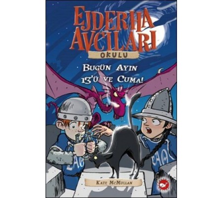 Ejderha Avcıları Okulu 13 Bugün Ayın 13'ü ve Cuma Ejderha Avcıları Okulu 13 Bugün Ayın 13'ü ve Cuma