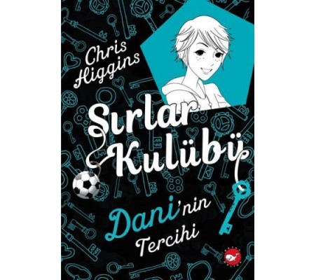 Sırlar Kulübü 3 - Dani'nin Tercihi Sırlar Kulübü 3 - Dani'nin Tercihi