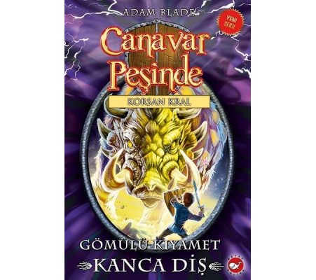 Canavar Peşinde 48 - Gömülü Kıyamet Kanca Diş Canavar Peşinde 48 - Gömülü Kıyamet Kanca Diş