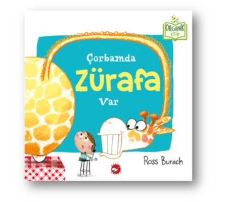 Çorbamda Zürafa Var (Ciltli) - Organik Kitaplar Çorbamda Zürafa Var (Ciltli) - Organik Kitaplar