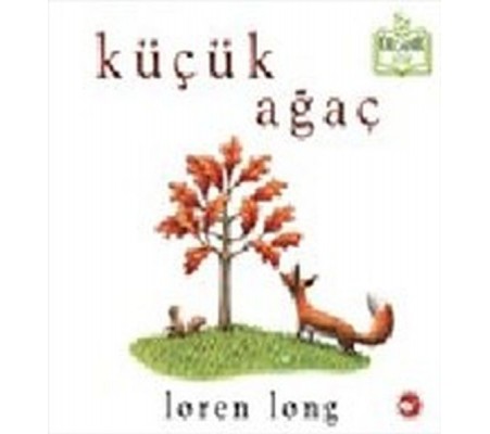 Küçük Ağaç (Ciltli) - Organik Kitaplar Küçük Ağaç (Ciltli) - Organik Kitaplar