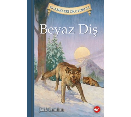 Klasikleri Okuyorum - Beyaz Diş (Ciltli) Klasikleri Okuyorum - Beyaz Diş (Ciltli)