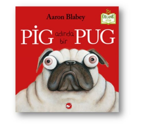 Pig Adında Bir Pug (Ciltli) - Organik Kitaplar Pig Adında Bir Pug (Ciltli) - Organik Kitaplar