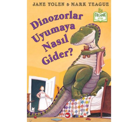 Dinozorlar Uyumaya Nasıl Gider? (Ciltli) - Organik Kitaplar Dinozorlar Uyumaya Nasıl Gider? (Ciltli) - Organik Kitaplar