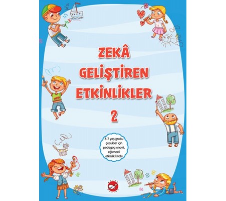 Zeka Geliştiren Etkinlikler 2 Zeka Geliştiren Etkinlikler 2