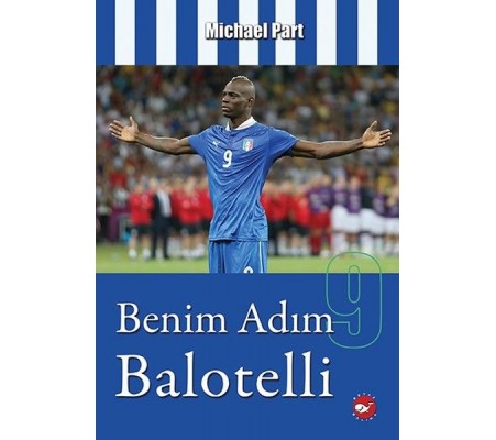 Benim Adım Balotelli Benim Adım Balotelli