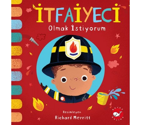 İtfaiyeci Olmak İstiyorum İtfaiyeci Olmak İstiyorum